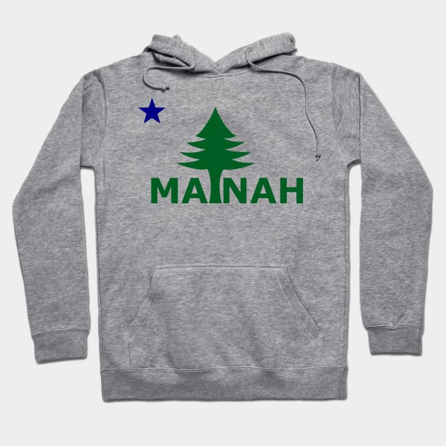 Maine flag Hoodie by Mainahste